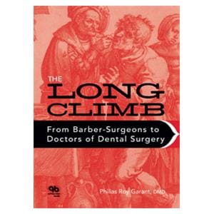 Book The Long Climb: From Barber-Surgeons to Doctors of Dental Surgery Ea