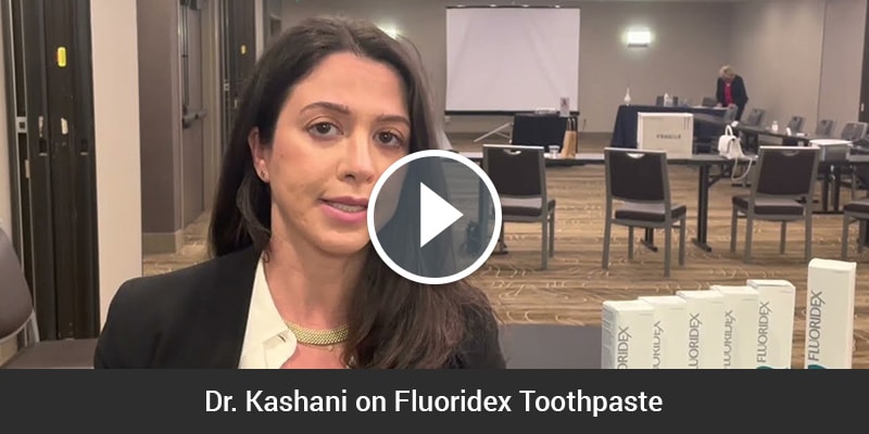 Dr. Kashani on Fluoridex Toothpaste